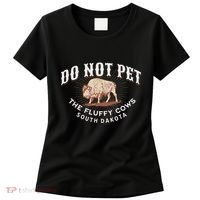 Do Not Pet The Fluffy Cows South Dakota Quote Funny Bison Women's T-Shirt thumb 0