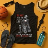 Do Not Pray For An Easy Life Pray For The Strength To Endure Tank Top thumb 4