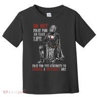 Do Not Pray For An Easy Life Pray For The Strength To Endure Toddler T-Shirt thumb 0