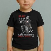 Do Not Pray For An Easy Life Pray For The Strength To Endure Toddler T-Shirt thumb 2