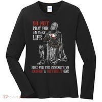 Do Not Pray For An Easy Life Pray For The Strength To Endure Women's Long Sleeve Shirt thumb 0