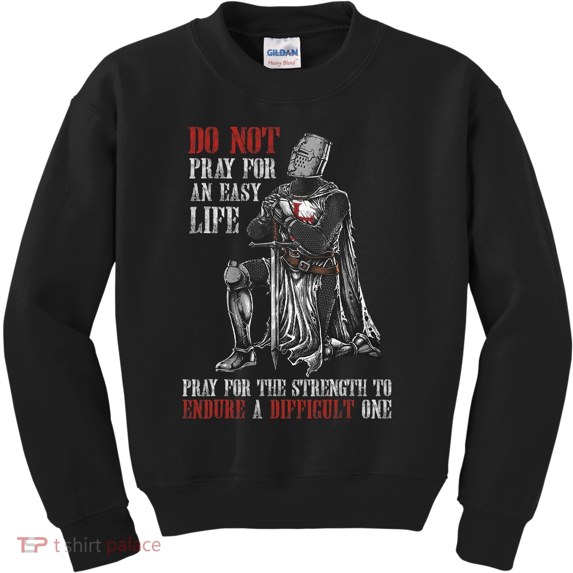 Do Not Pray For An Easy Life Pray For The Strength To Endure Kids Sweatshirt