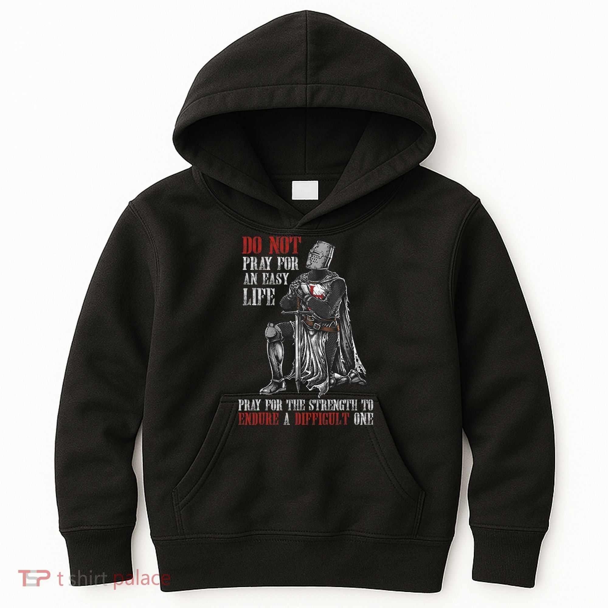 Do Not Pray For An Easy Life Pray For The Strength To Endure Kids Hoodie