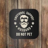 Do Not Pet Emotional Support Husband Funny Married Couple Coaster thumb 0