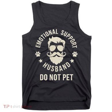 Do Not Pet Emotional Support Husband Funny Married Couple Tank Top
