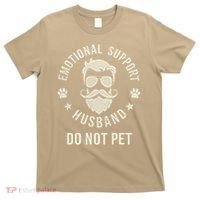Do Not Pet Emotional Support Husband Funny Married Couple T-Shirt thumb 0