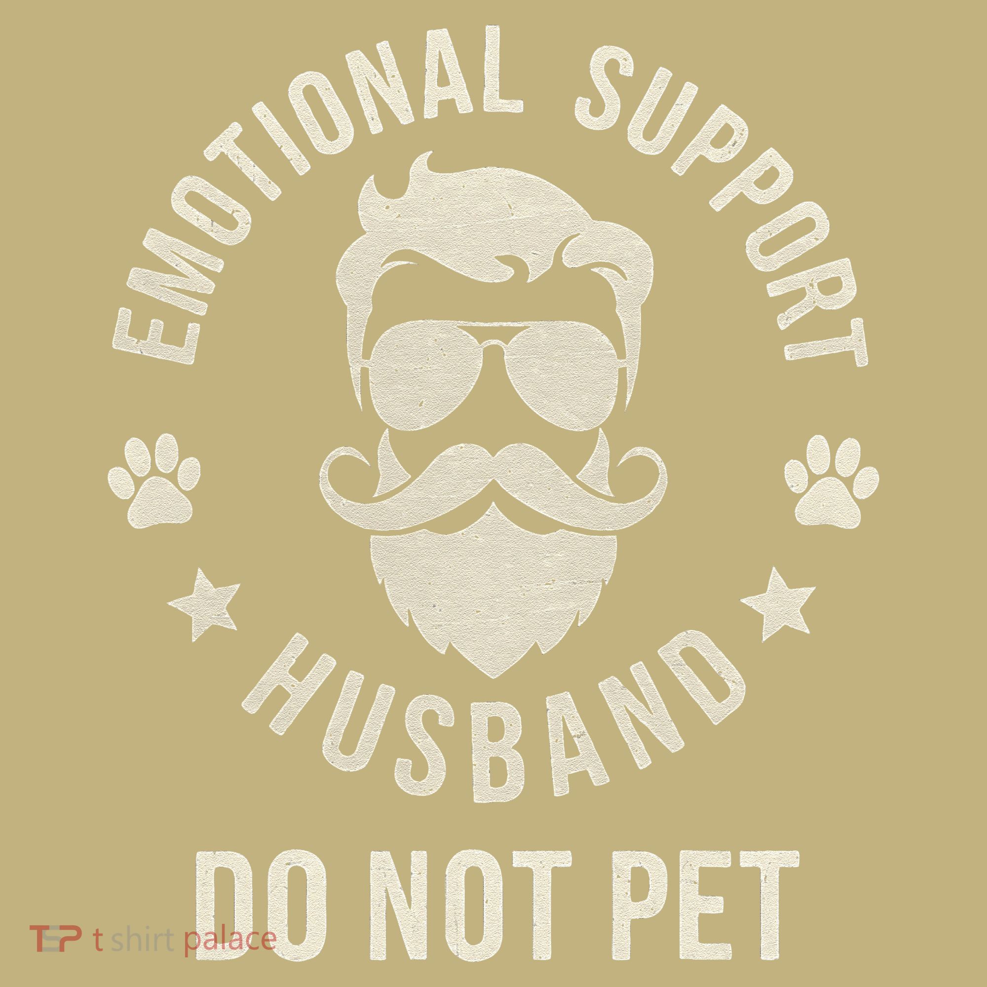 Do Not Pet Emotional Support Husband Funny Married Couple T-Shirt
