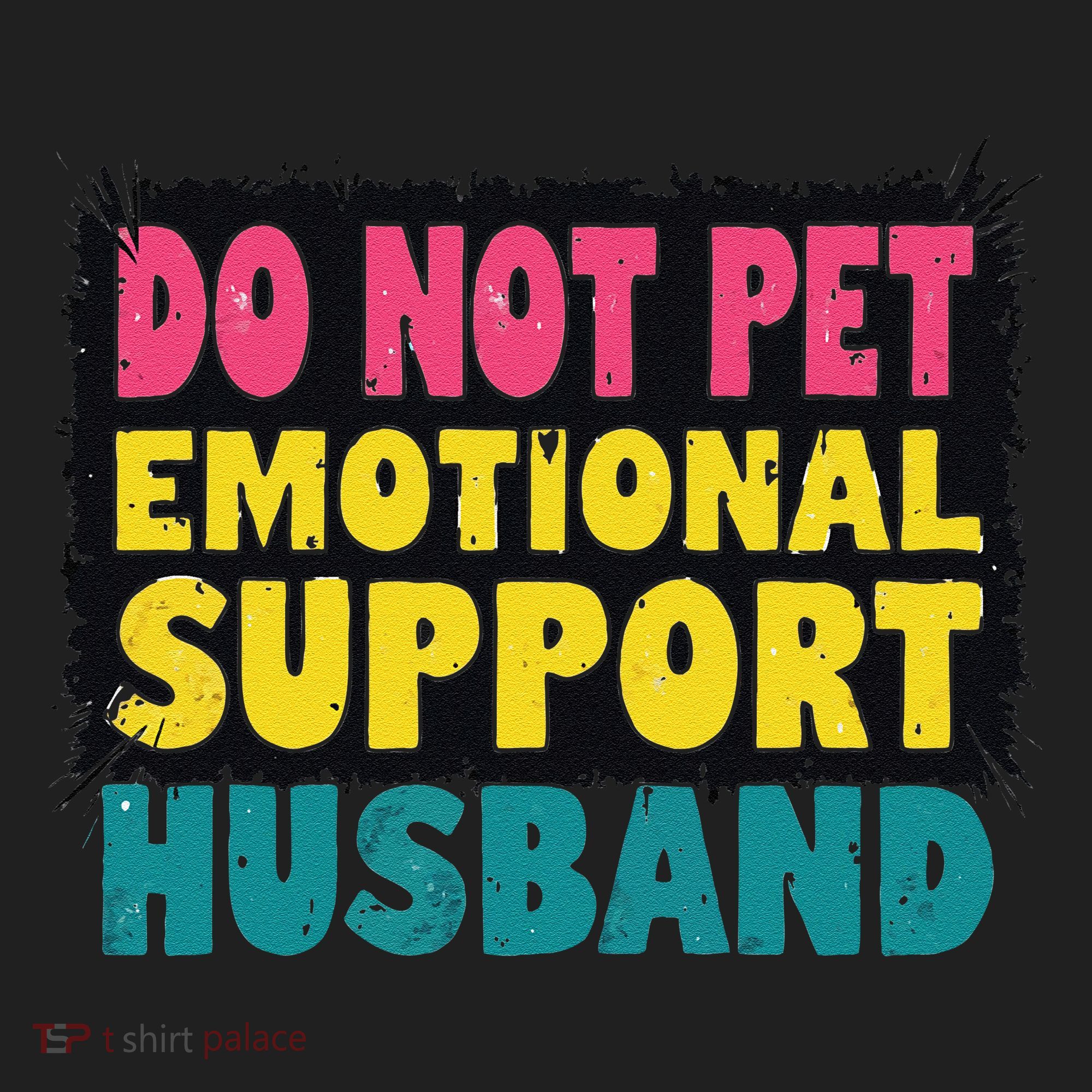 Do Not Pet Emotional Support Husband A Fun Couple Women's Sweatshirt