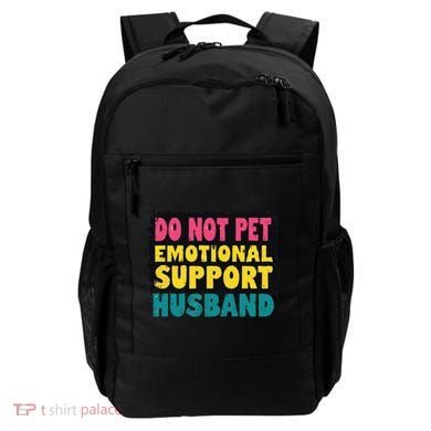 Do Not Pet Emotional Support Husband A Fun Couple Backpack