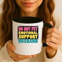 Do Not Pet Emotional Support Husband A Fun Couple Coffee Mug thumb 3