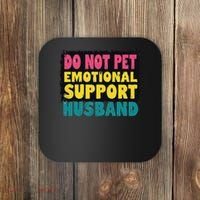 Do Not Pet Emotional Support Husband A Fun Couple Coaster thumb 0