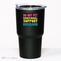 Do Not Pet Emotional Support Husband A Fun Couple Tumbler thumb 0