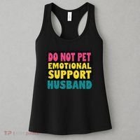 Do Not Pet Emotional Support Husband A Fun Couple Women's Tank Top thumb 3