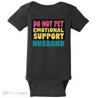 Do Not Pet Emotional Support Husband A Fun Couple Baby Bodysuit thumb 0