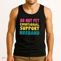 Do Not Pet Emotional Support Husband A Fun Couple Tank Top thumb 3