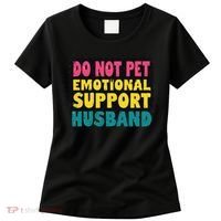 Do Not Pet Emotional Support Husband A Fun Couple Women's T-Shirt thumb 0