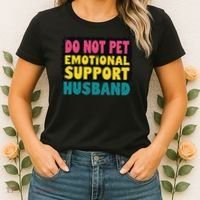 Do Not Pet Emotional Support Husband A Fun Couple Women's T-Shirt thumb 2