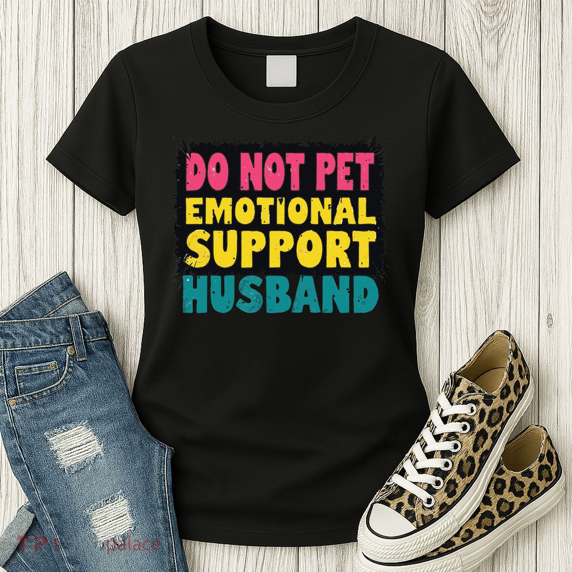 Do Not Pet Emotional Support Husband A Fun Couple Women's T-Shirt