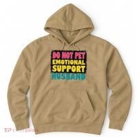 Do Not Pet Emotional Support Husband A Fun Couple Hoodie thumb 0