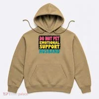 Do Not Pet Emotional Support Husband A Fun Couple Hoodie thumb 0