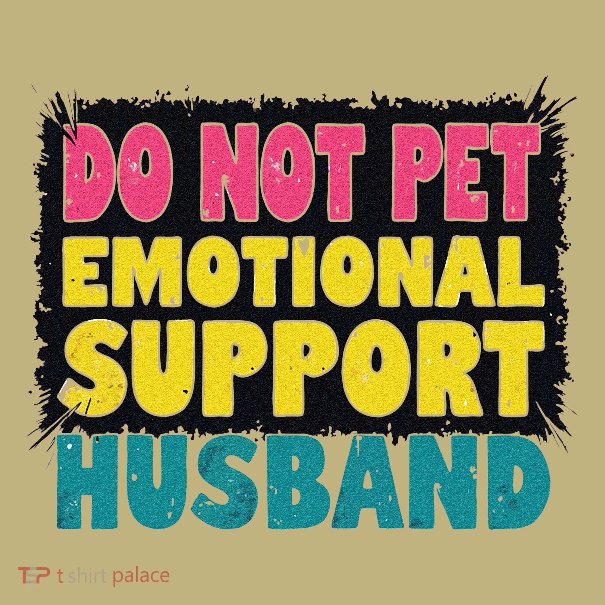 Do Not Pet Emotional Support Husband A Fun Couple Hoodie