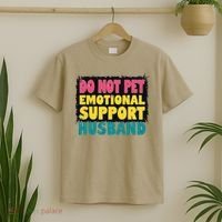 Do Not Pet Emotional Support Husband A Fun Couple T-Shirt thumb 2