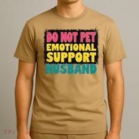 Do Not Pet Emotional Support Husband A Fun Couple T-Shirt thumb 3