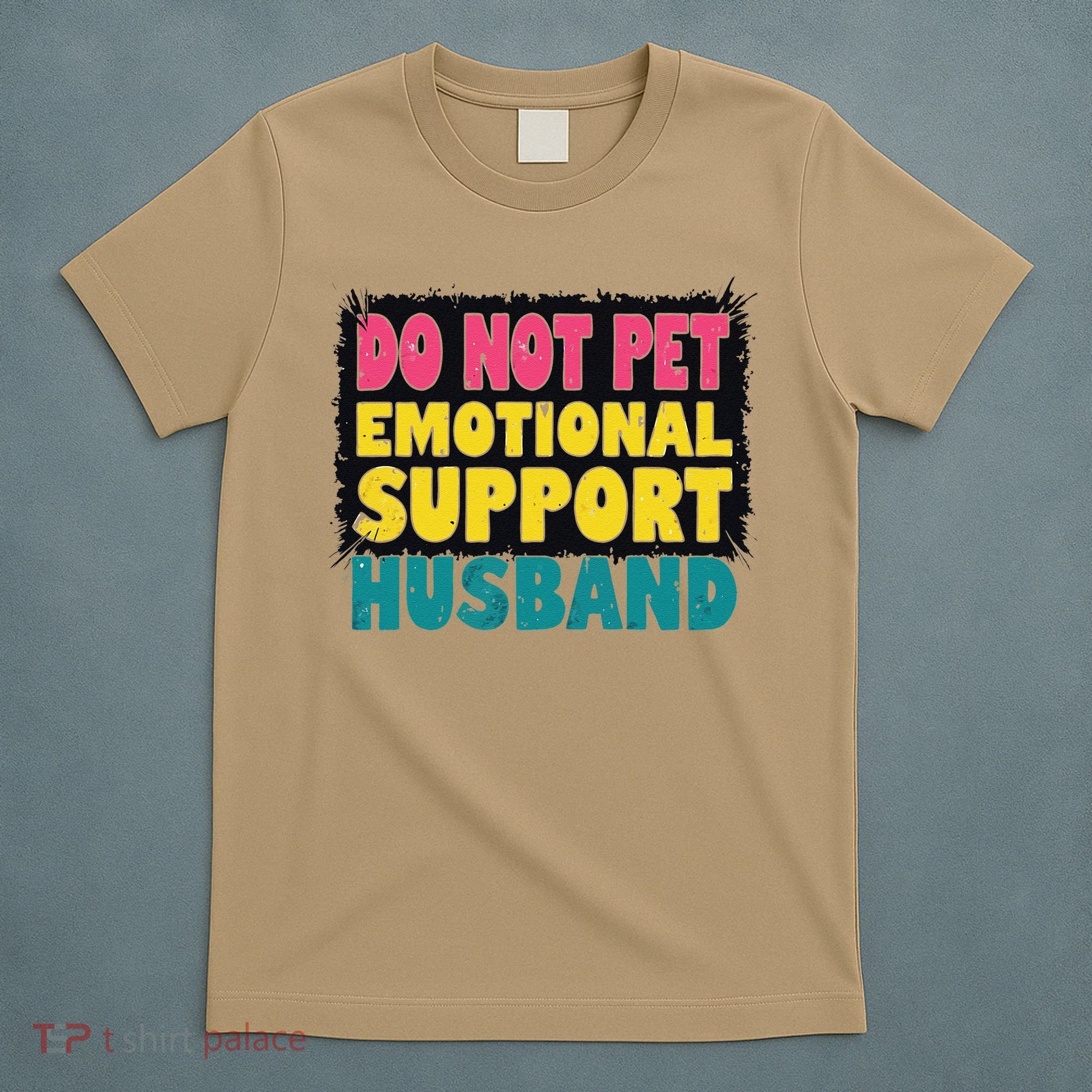 Do Not Pet Emotional Support Husband A Fun Couple T-Shirt