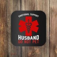 Do Not Pet Emotional Support Husband Coaster thumb 0