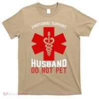 Do Not Pet Emotional Support Husband T-Shirt thumb 0