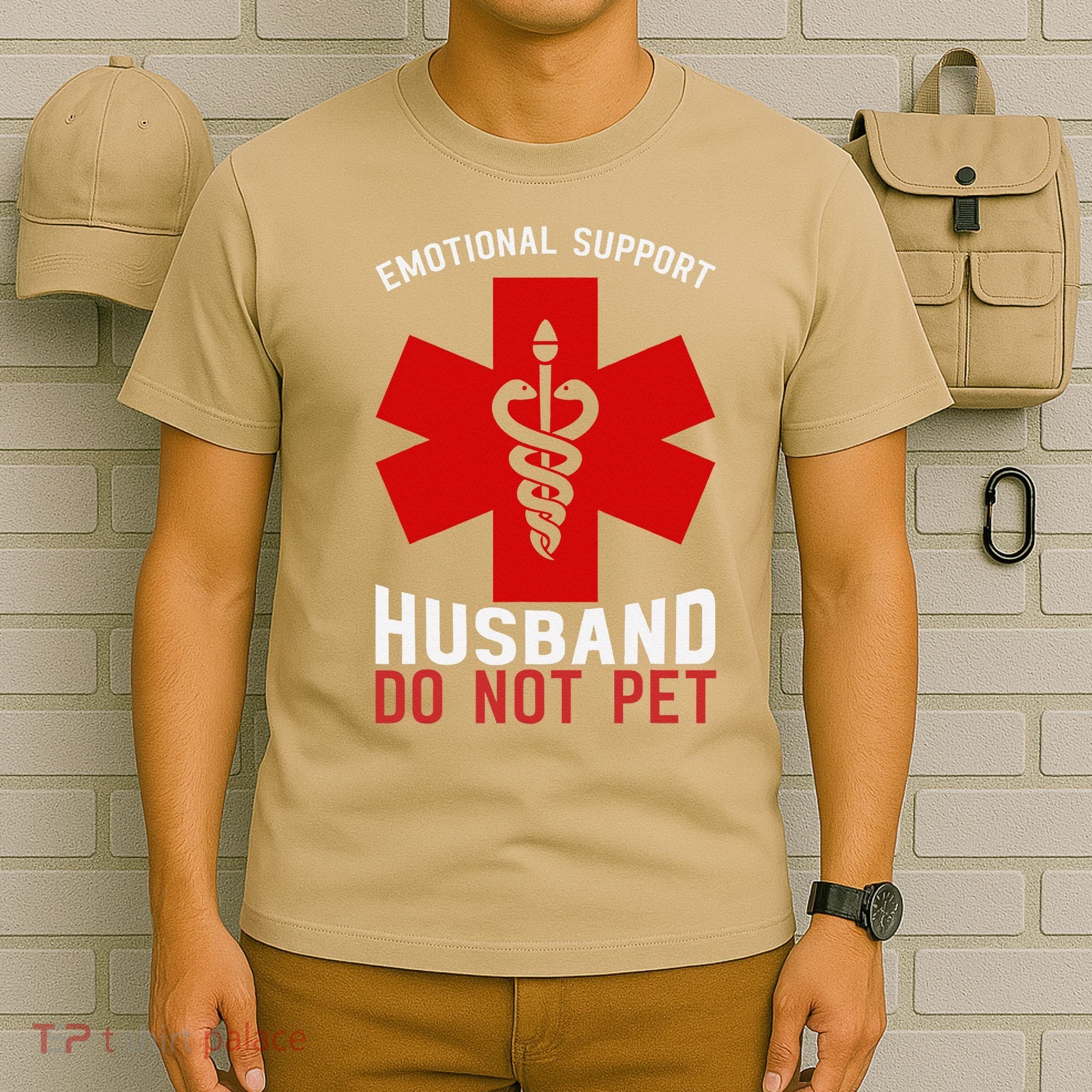 Do Not Pet Emotional Support Husband T-Shirt