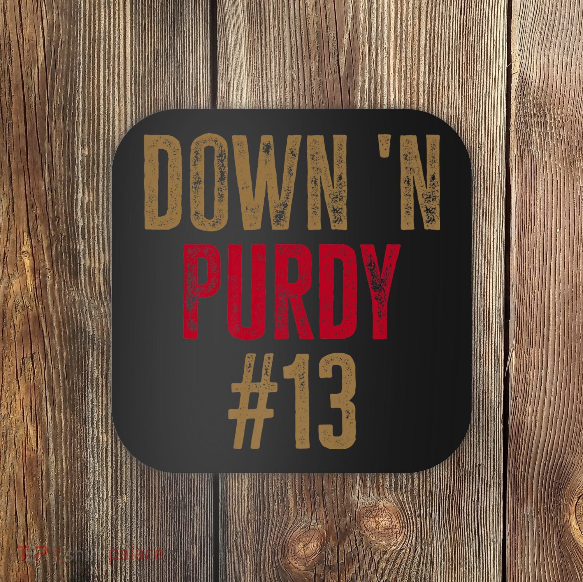 Down N Purdy San Francisco Football Playoffs Coaster