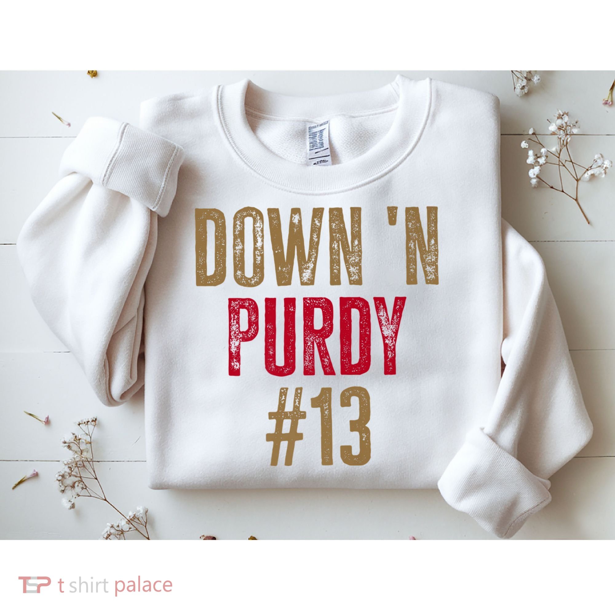 Down N Purdy San Francisco Football Playoffs Sweatshirt