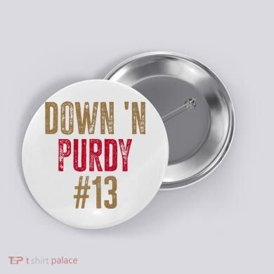 Down N Purdy San Francisco Football Playoffs Button