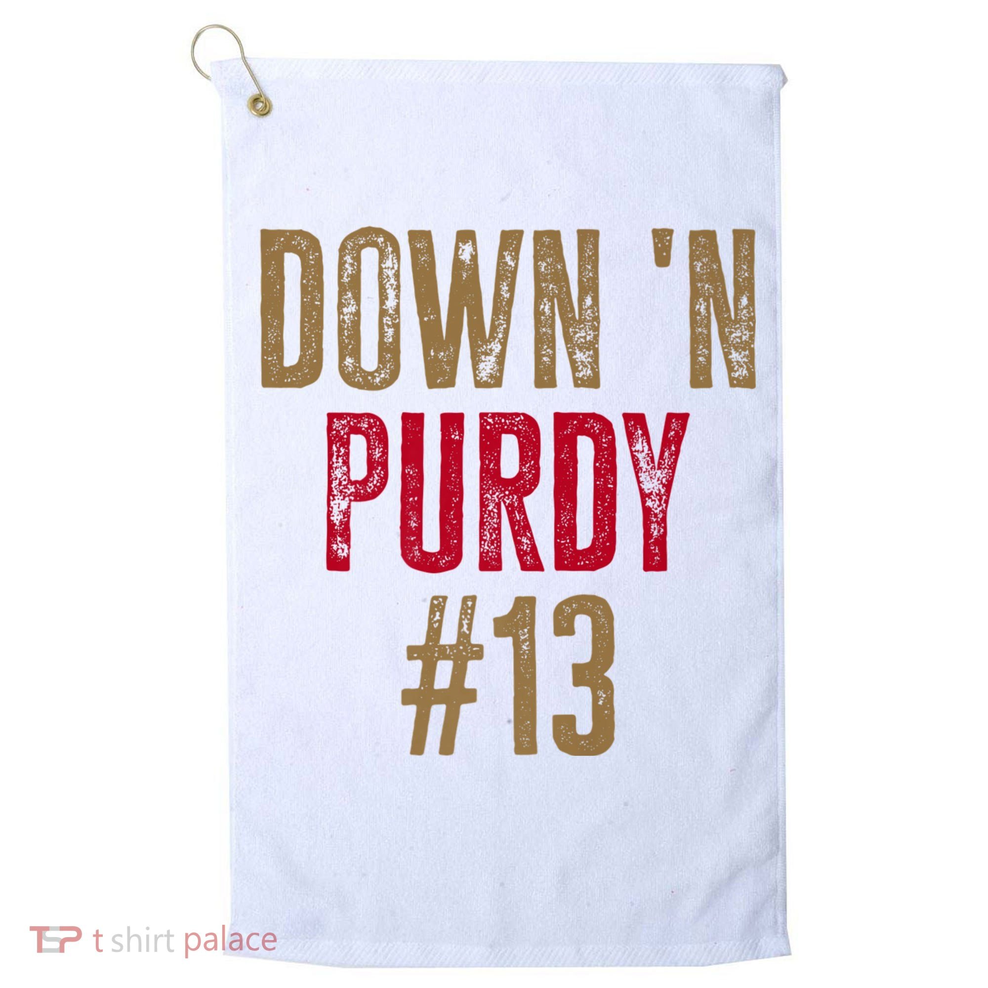 Down N Purdy San Francisco Football Playoffs Golf Towel