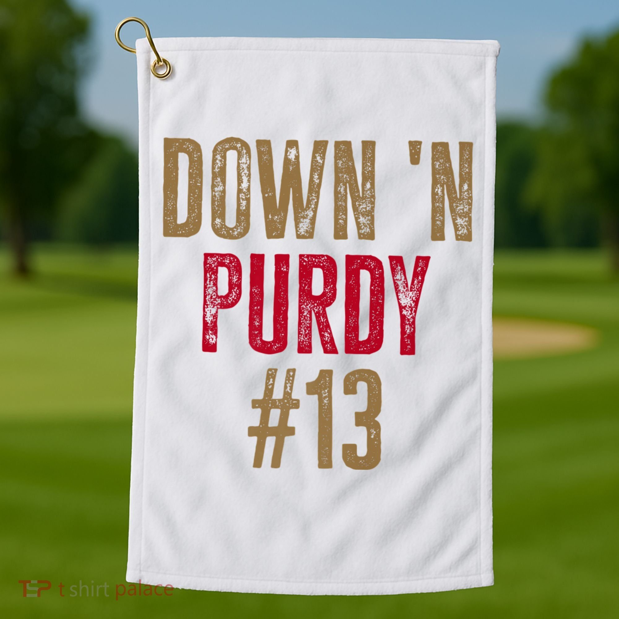 Down N Purdy San Francisco Football Playoffs Golf Towel