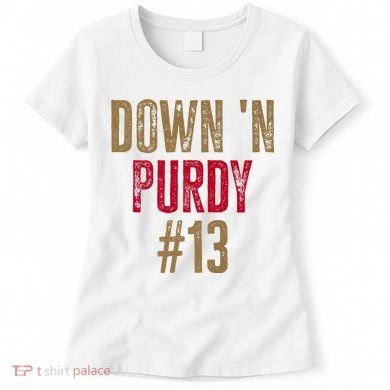 Down N Purdy San Francisco Football Playoffs Women's T-Shirt