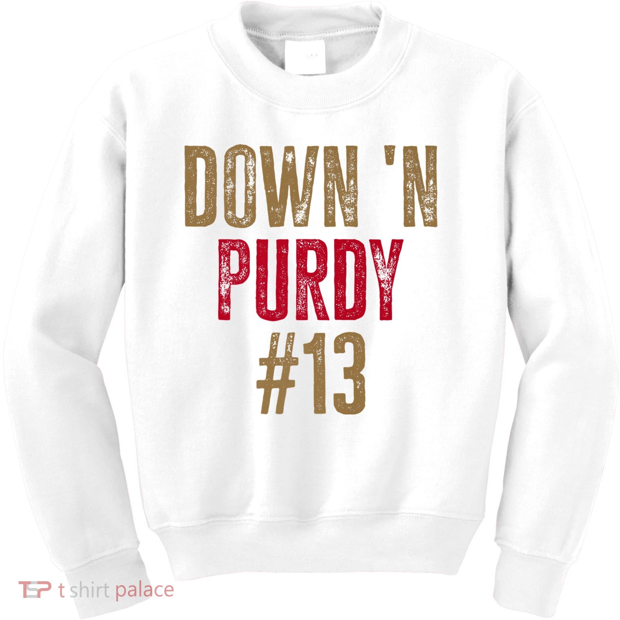 Down N Purdy San Francisco Football Playoffs Kids Sweatshirt