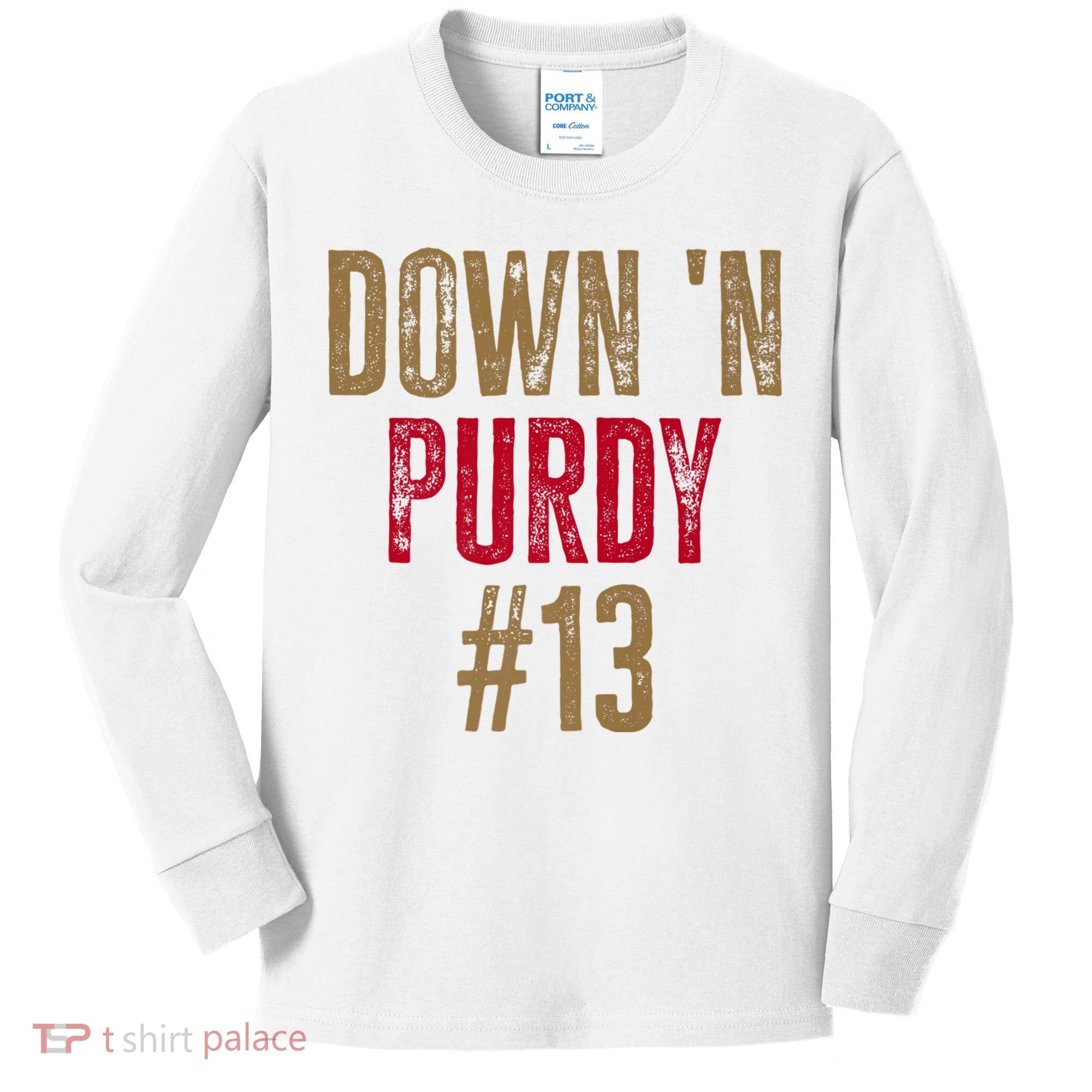 Down N Purdy San Francisco Football Playoffs Kids Long Sleeve Shirt