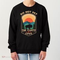 Do Not Pet The Fluffy Cows Funny Retro Yellowstone Park Women's Sweatshirt thumb 0