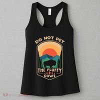 Do Not Pet The Fluffy Cows Funny Retro Yellowstone Park Women's Tank Top thumb 3