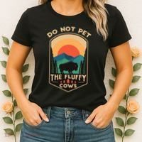 Do Not Pet The Fluffy Cows Funny Retro Yellowstone Park Women's T-Shirt thumb 2