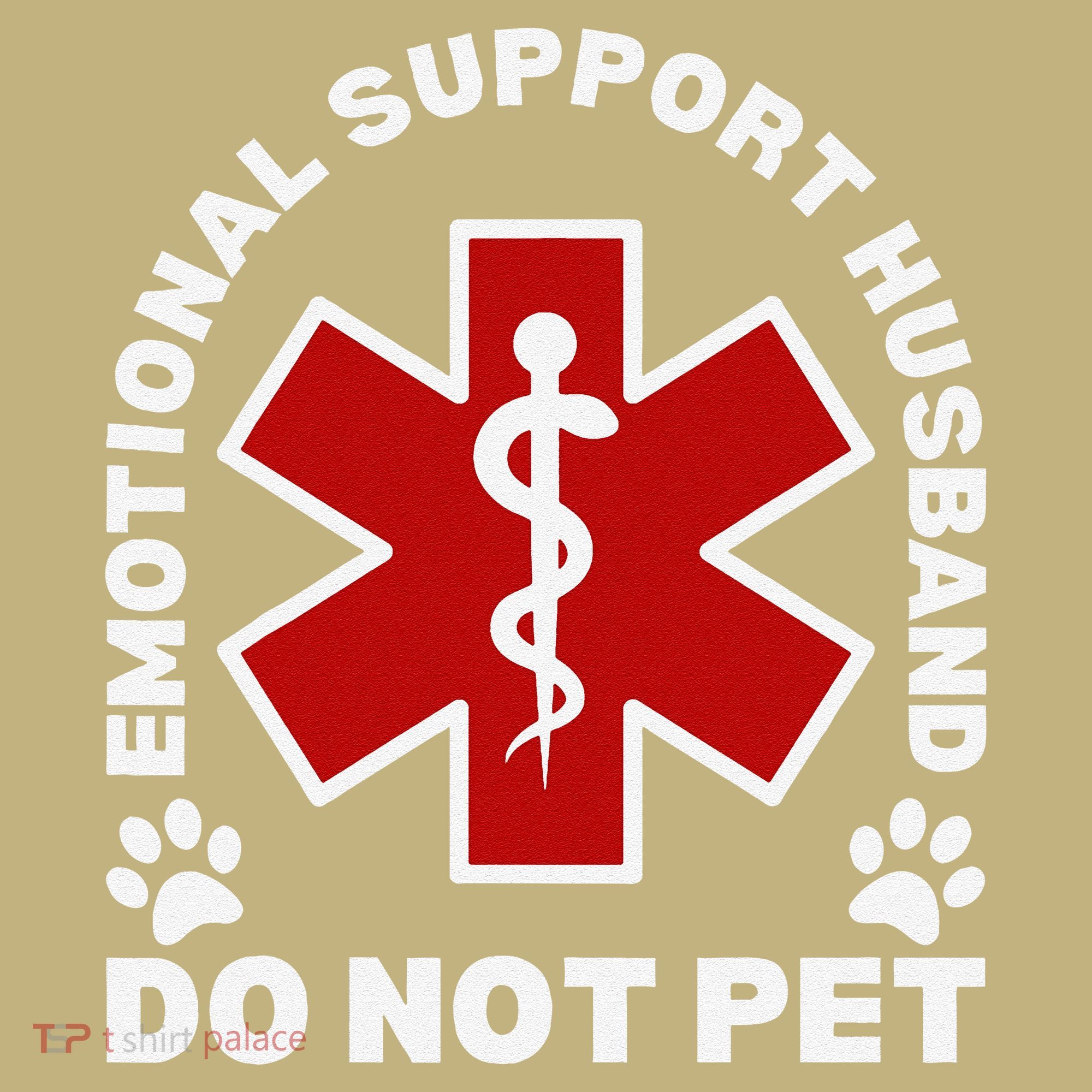 Do Not Pet Emotional Support Husband Funny Sweatshirt