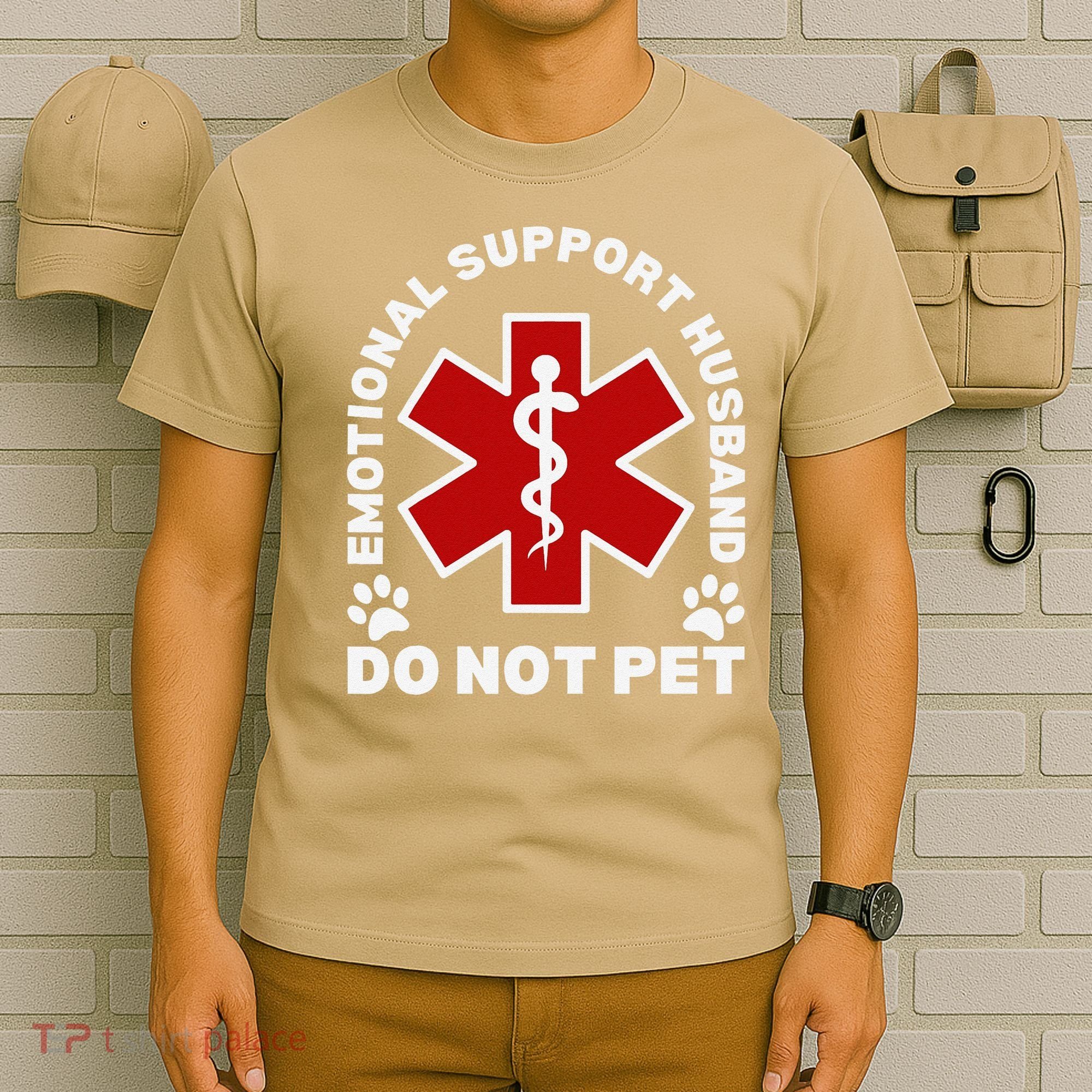 Do Not Pet Emotional Support Husband Funny T-Shirt