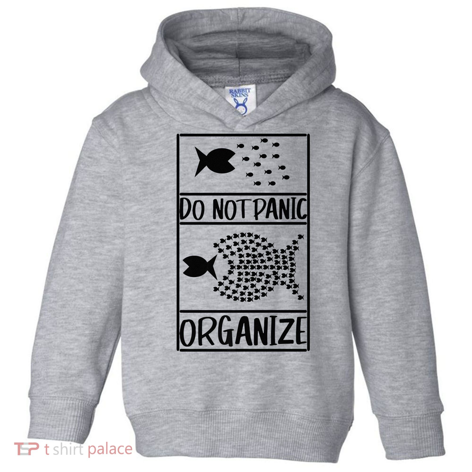 Do Not Panic Organize Dont Panic Toddler Hoodie