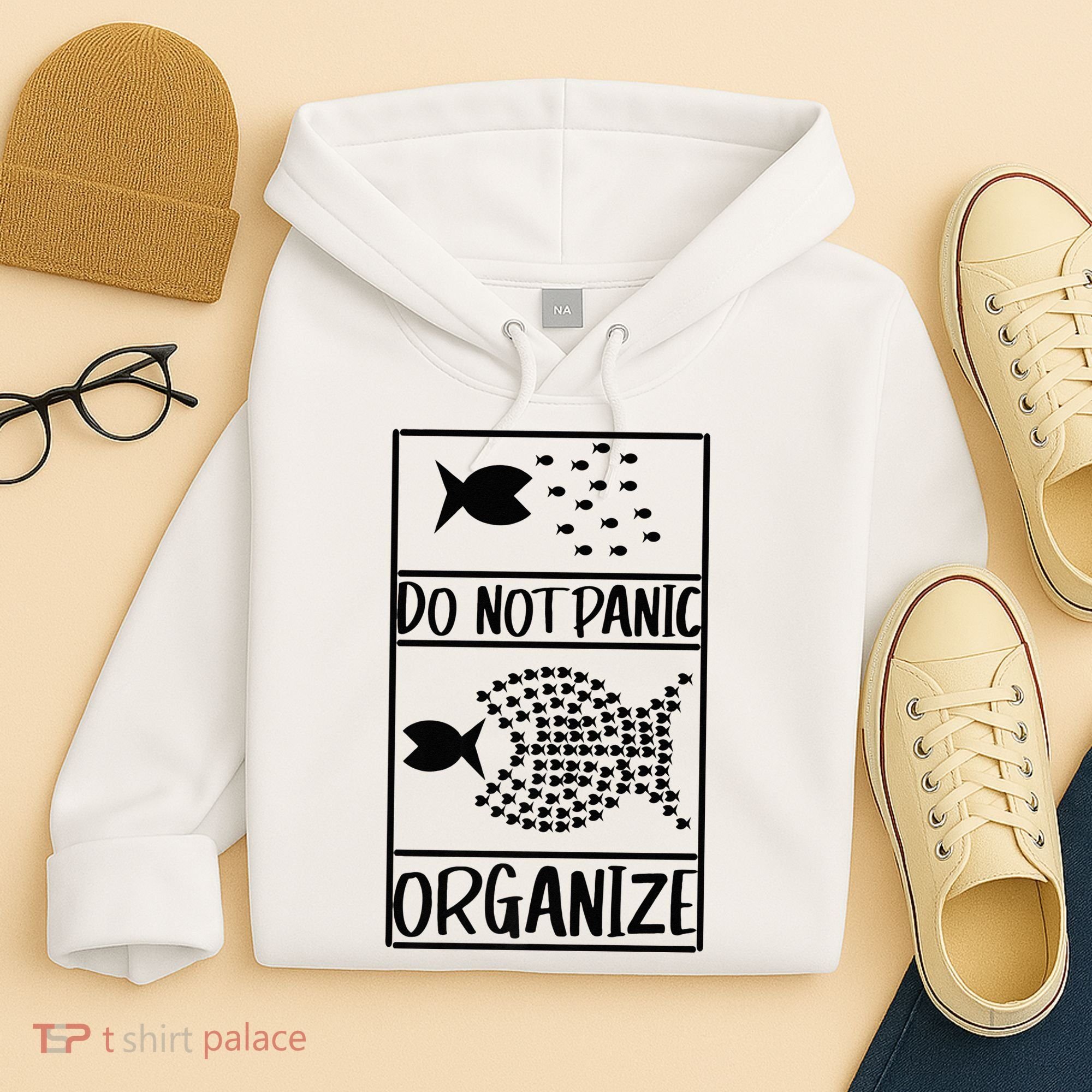 Do Not Panic Organize Dont Panic Hoodie