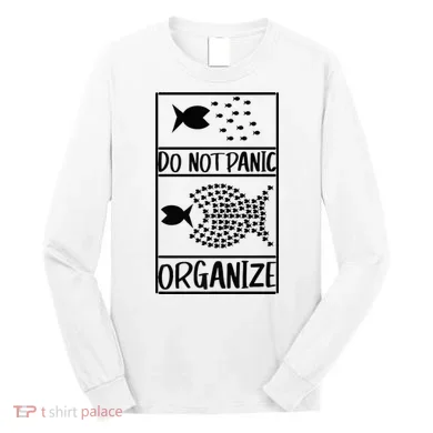 Do Not Panic Organize Dont Panic Long Sleeve Shirt