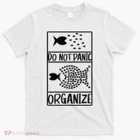 Do Not Panic Organize Dont Panic T-Shirt thumb 0