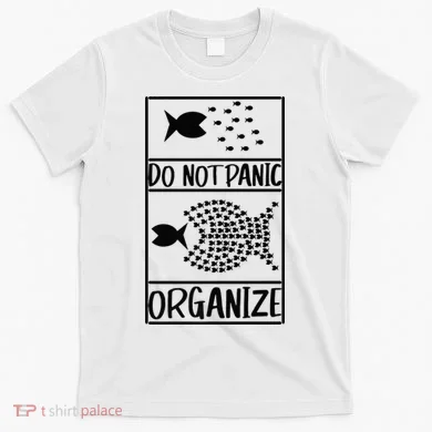 Do Not Panic Organize Dont Panic T-Shirt
