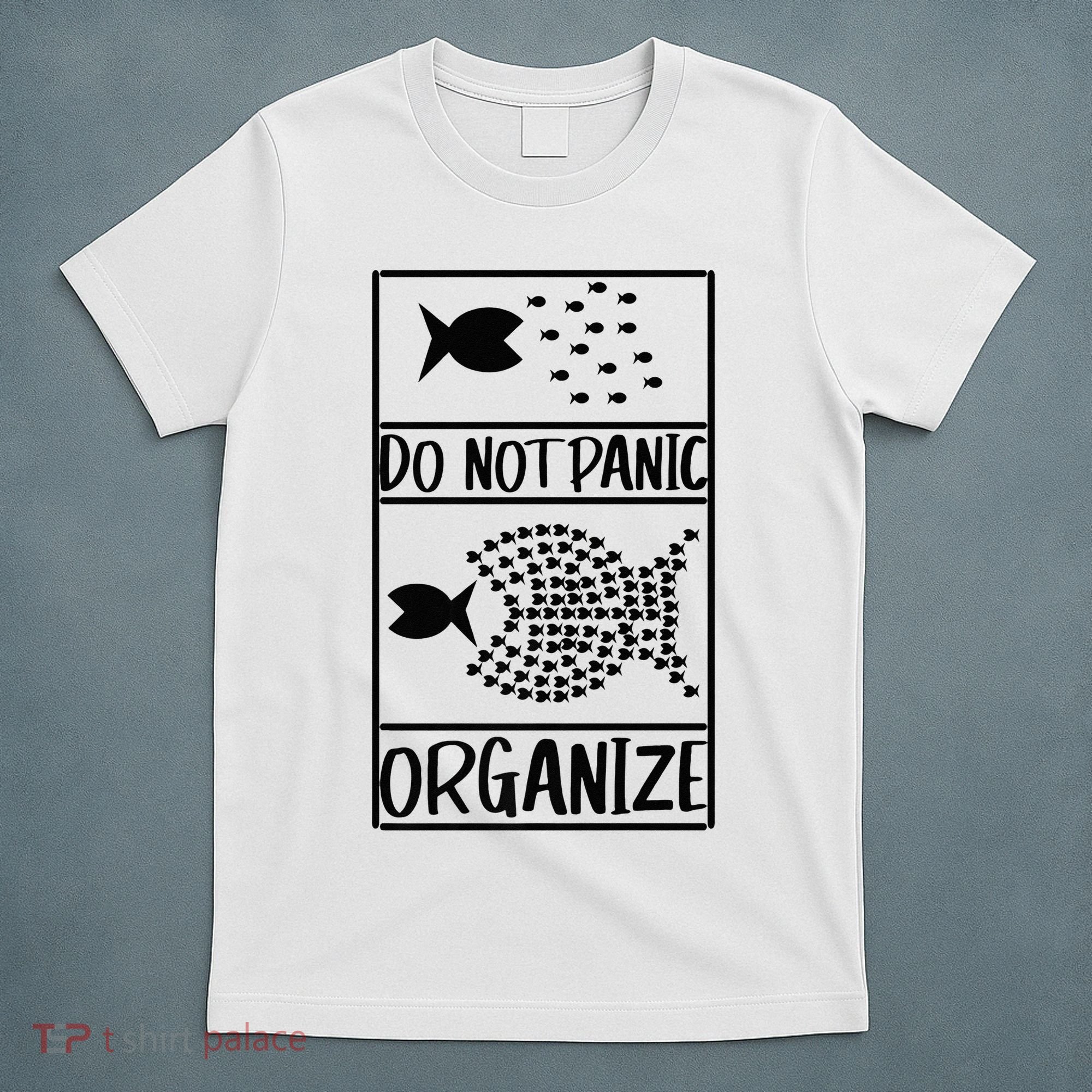 Do Not Panic Organize Dont Panic T-Shirt